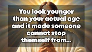 You Look Younger Than Your Actual Age And it.. | God Says | God's Message Today | God Blessings |