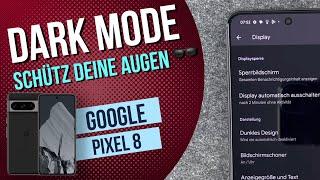 Google Pixel 8 - Dunkelmodus | Dark Mode | Dunkles Design •  •  •  • Anleitung | Tutorial