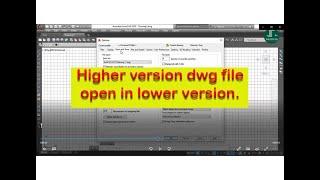 How To Open Higher version DWG File in Lower version in AutoCad.