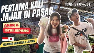 Anak & Istri Jepang Pertama Kali Cobain Jajanan Pasar! 市場で初めてのお買い物！