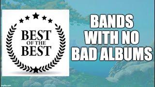 Bands With Only Banger Albums