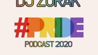 Dj Zorak - Pride 2020 Podcast   