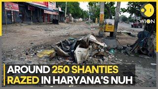 Nuh, Haryana: 250 shanties and encroachments demolished over connection to riots | India | WION