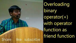 OVERLOADING BINARY PLUS (+) WITH OPERATOR FUNCTION AS FRIEND FUNCTION || C++ PROGRAMMING -Lecture-31
