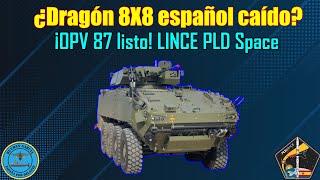 ¿DRAGÓN 8X8 ESPAÑOL CAÍDO? ¡OPV 87 LISTO! LINCE PLD SPACE