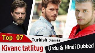 Top 07 Kivanc tatlitug Turkish Drama in Hindi Dubbed | Kivanc Tatlitug dramas List | kuzey guney