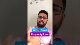 What is Gift Deed in property law........