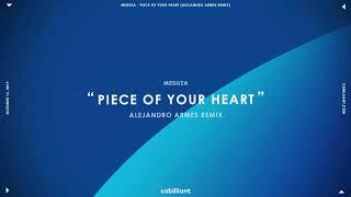 Meduza - Piece Of Your Heart (Alejandro Armes Remix)