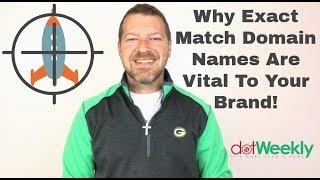 Why Exact Match Domain Names Are Vital To Your Brand, Products and Services