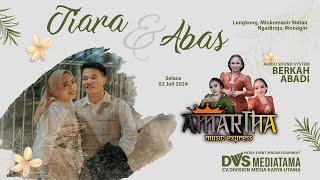 LIVE AMARTHA MUSIC | Wedding Tiara & Abas  DVS MEDIATAMA  BERKAH ABADI AUIDIO  02 Juli 2024 