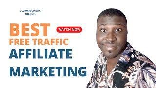 How to Get Free Traffic for Affiliate Marketing : Get Free Traffic FAST!