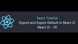 Export and Export default in React JS - 20