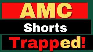 Shorts Trapped! AMC Resilience Will Lead to MOAS - AMC Stock Short Squeeze update