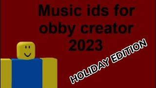 Music ids for obby creator HOLIDAY EDITION (2023 - 2024)