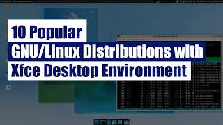 Top 10 Linux Distribution with XFCE Desktop