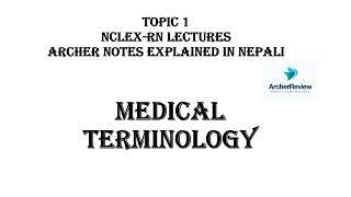 MEDICAL TERMINOLOGY | ARCHER REVIEW | TOPIC 1 I NCLEX-RN I NURSING LECTURES