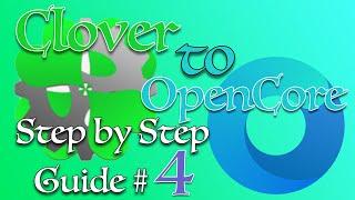 Part 4 : Clover to OpenCore Boot loader | Step by Step Detail Guide | 2020