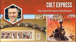 Colt Express: My Favorite Game Mechanism