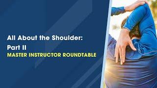 All About the Shoulder – Part II