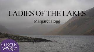 Ladies of the Lakes, case two: Margaret Hogg