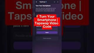 Turn Your Smartphone | Tapswap Video Code #tapswap #code #crypto