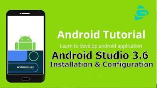 Android Studio 3 6 : Installation & Configuration