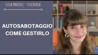 AUTOSABOTAGGIO COME SUPERARLO: ipercriticismo e giudice interiore, perchè ci autosabotiamo