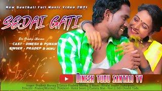 sedai gati//New santhali video Dinesh Tudu//punam soren//pradeep murmu//minu soren