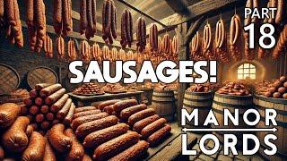 Butchers Unleashed: Sausages for Everyone! | Manor Lords [Part 18]