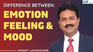 Difference between Emotions, Feelings and Moods | Emotional Intelligence | Hemant Lawanghare (HL)