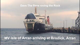 MV Isle of Arran arriving at Brodick bow first Arran@davetheraverovingtherock