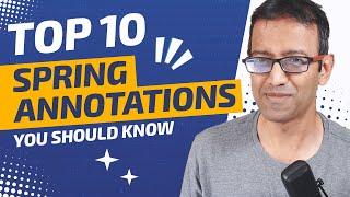 Top 10 Spring Annotations to know in 2024
