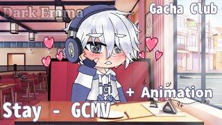 Stay - GCMV (GachaClub + Animation)