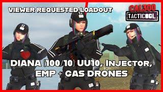 TACTICOOL: VIEWER REQUEST - DIANA (100/10) UU10 (🟡🟡🟡), INJECTOR,  EMP + GAS DRONE