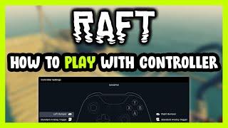 How to Play Raft With Controller on PC!