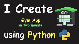 I CREATE GYM APP IN 2 MIN USING PYTHON & LEARN PYTHON BY BUILDING SIMPLE PROJECTS