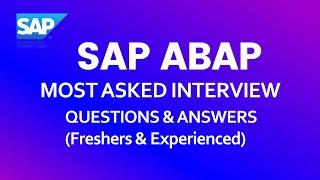 SAP ABAP Interview Questions and Answers in 2024 | For Freshers & Experienced  | SAP Interview