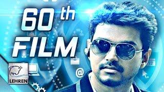 Vijay's 60th Film With Azhagiya Tamil Magan Director Bharathan | Lehren Tamil