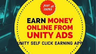 Unity ads self click app at just 350rs || High cpm app download and earn money from unity ads || hig