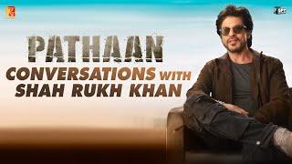 Pathaan conversations with Shah Rukh Khan