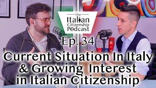 Discussing The Current Situation in Italy and Growing Interest in Italian Citizenship by Descent