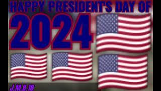 HAPPY PRESIDENT'S DAY OF 2024!