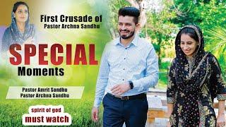 First Crusade of Pastor Archna Sandhu|| SPECIAL Moments|| Pastor Amrit Sandhu & Pastor Archna Sandhu