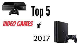 Top 5 Video Games of 2017 (Till Now) | TechitEazy