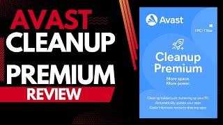 Avast Cleanup Premium Review | Disk Cleaner & Registry Cleaner