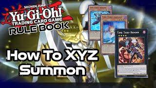 Yugioh Rule Book | How to XYZ Summon | What is a XYZ? Ik-Seez