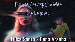 Dona Aranha - Luísa Sonza Dance Concept Video by Lmoon