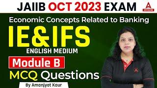 JAIIB Oct 2023 Exam | IE and IFS | English Medium | Economic Concepts Related to Banking | Module B