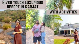 Karjat|Luxurious stay|Activities|Meals|Pet friendly|Rivertouch resort|U Rivergate resort|Near Mumbai