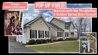 POP UP VIDEO -- Decorate with Me - The Mailbox Also - Outdoor Spring Decor Reveal